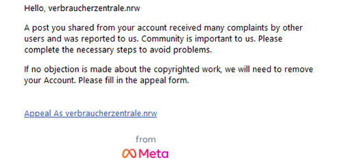 Screenshot einer Phishing-Mail mit Instagram-Bezug. Text: "Hello, verbraucherzentrale.nrw A post you shares from your account received many complaints by other users and was reported to us. Community is important to us. Please complete the necessary steps to avoid problems. If no objection is made about the copyrighted work, we will need to remove your Account. Please fill in the appeal form." Screenshot: Verbraucherzentrale NRW